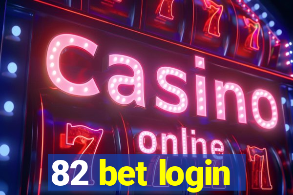 82 bet login